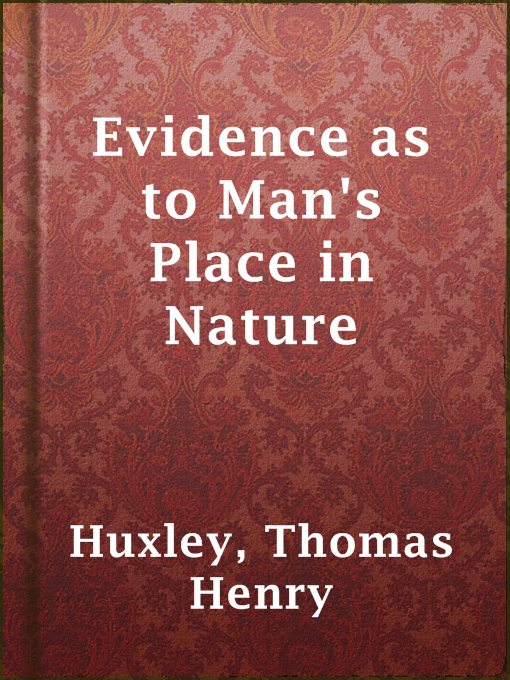 Upplýsingar um Evidence as to Man's Place in Nature eftir Thomas Henry Huxley - Til útláns